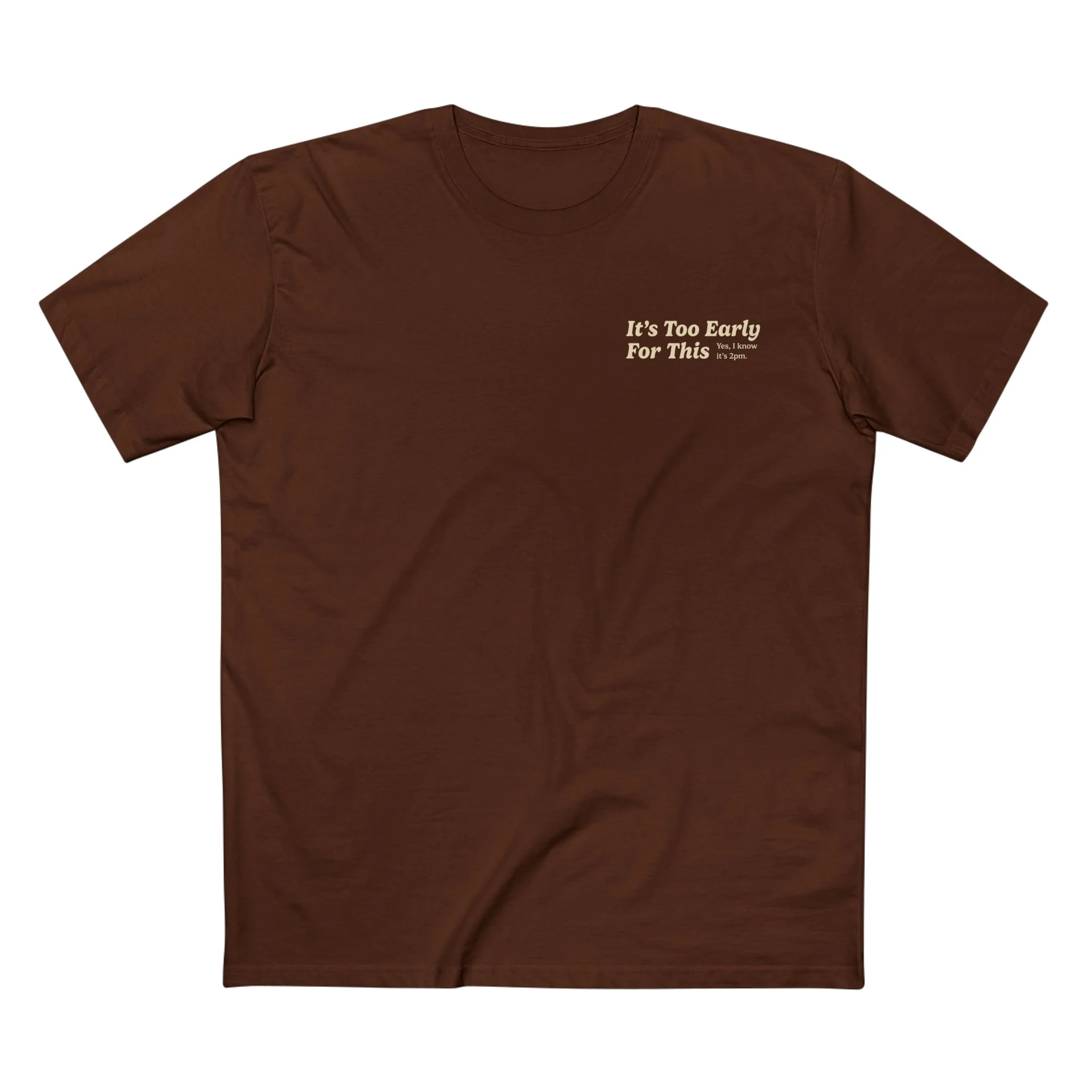 It's Too Early For This T-Shirt - Image 11