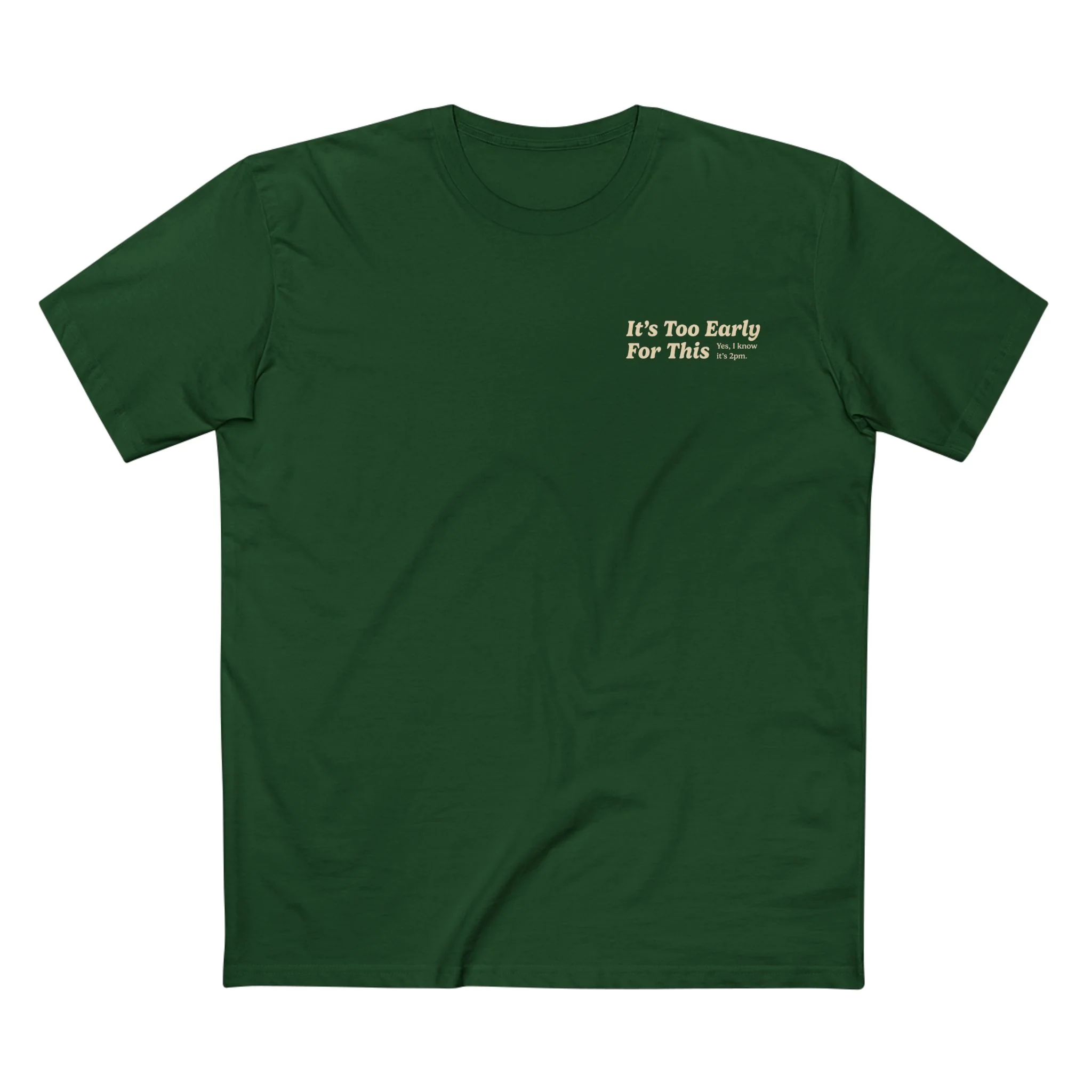It's Too Early For This T-Shirt - Image 3